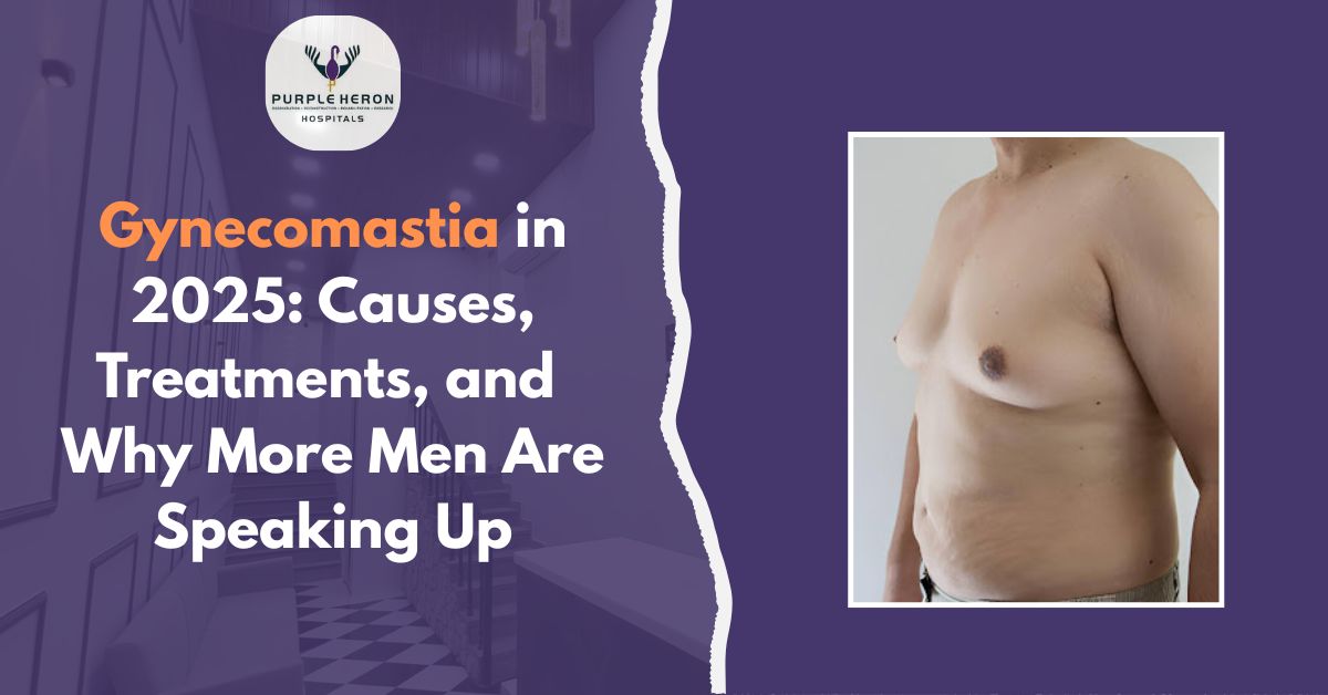 Gynecomastia in 2025: Causes, Treatments, and Why More Men Are Speaking Up