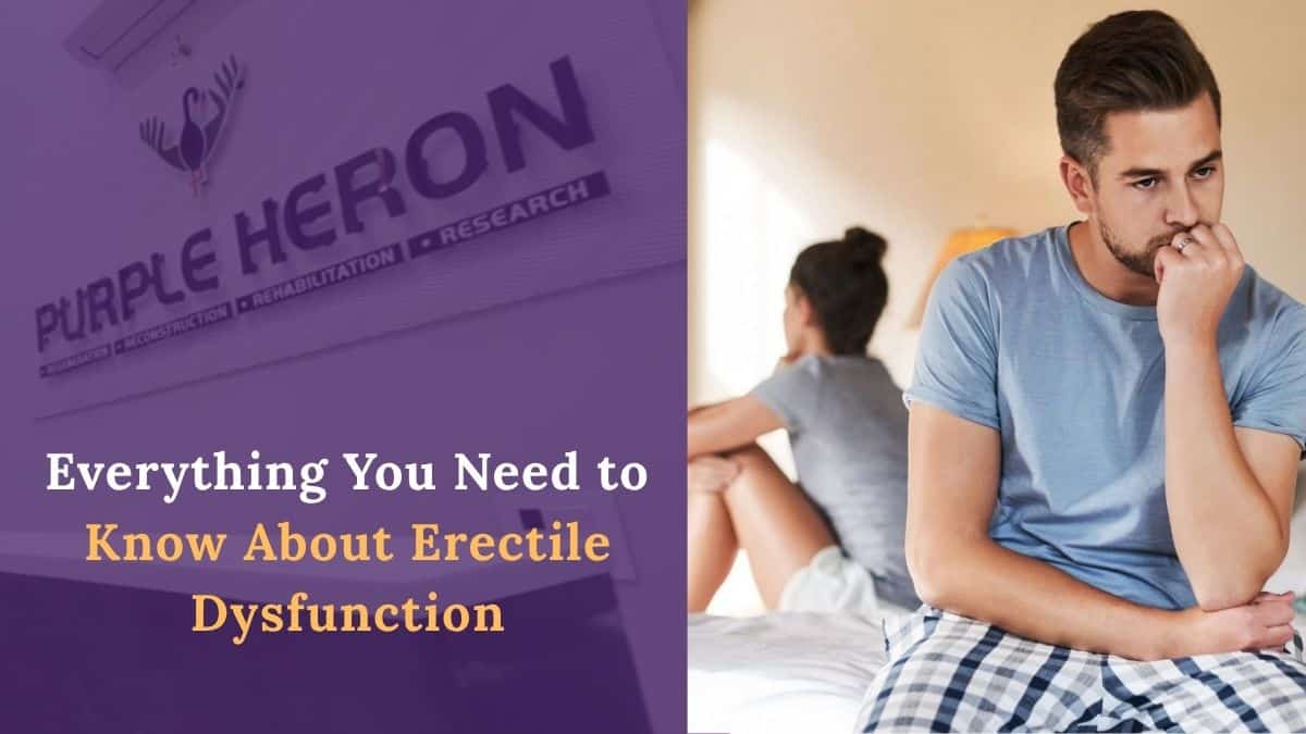 Everything You Need to Know About Erectile Dysfunction