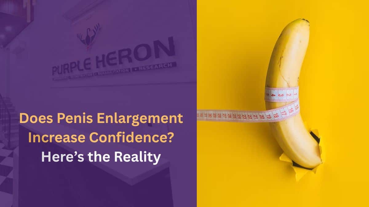 Does Penis Enlargement Increase Confidence? Here’s the Reality