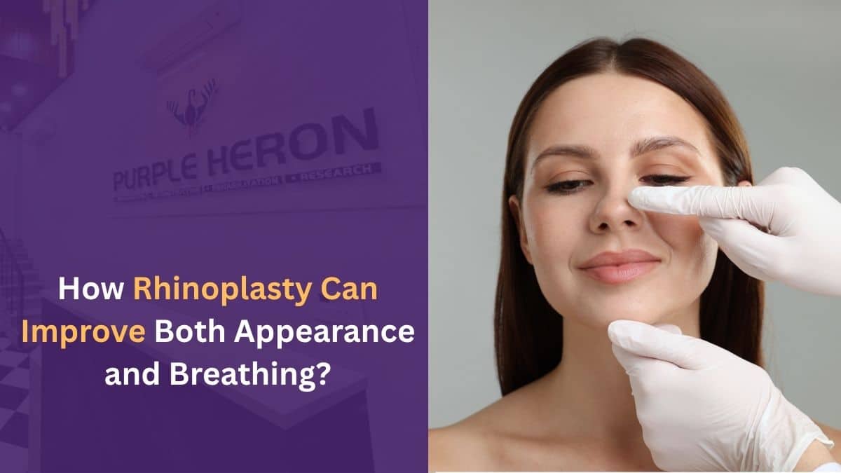 How Rhinoplasty Can Improve Both Appearance and Breathing